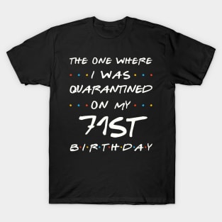 Quarantined On My 71st Birthday T-Shirt